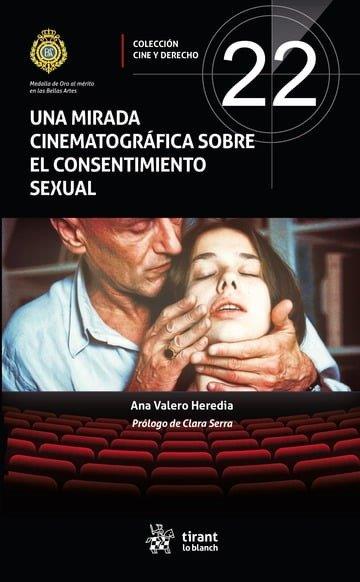 MIRADA CINEMATOGRAFICA SOBRE EL CONSENTIMIENTO SEXUAL, UNA | 9791370105815 | VALERO HEREDIA, ANA / SERRA, CLARA