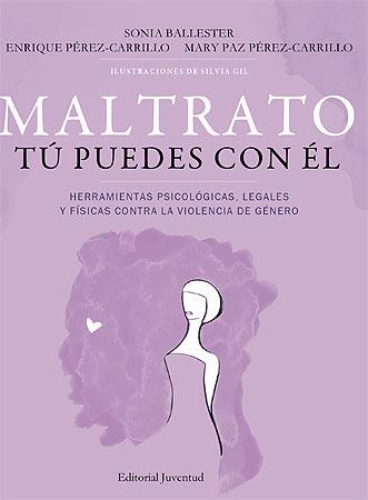 MALTRATO, TU PUEDES CON EL | 9788426140593 | BALLESTER, S. / PÉREZ-CARRILLO DE LA CUEVA, E. / PÉREZ-CARRILLO DE LA CUEVA, M. P.