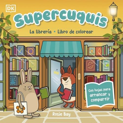 LIBRERÍA, LA : LIBRO DE COLOREAR (SUPERCUQUIS) | 9780241825372 | BAY, ROSIE