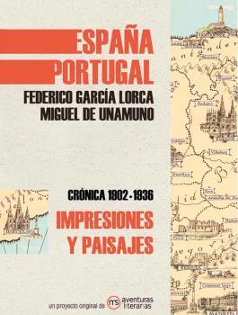 IMPRESIONES Y PAISAJES DE ESPAÑA Y PORTUGAL | 9788418700095 | GARCÍA LORCA, FEDERICO