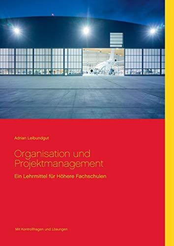 ORGANISATION UND PROJEKTMANAGEMENT | 9783752812619 | LEIBUNDGUT, ADRIAN