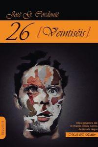 26 VEINTISEIS | 9788494148972 | CORDONIE, JOSE G.