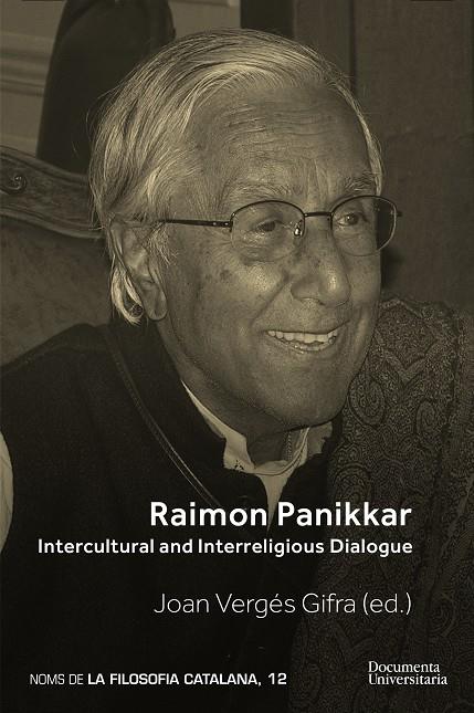 RAIMON PANNIKAR. INTERCULTURAL AND INTERRELIGIOUS DIALOGUE | 9788499844053 | VERGÉS GIFRA, JOAN