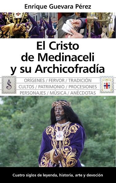 CRISTO DE MEDINACELI Y SU ARCHICOFRADÍA, EL | 9788417558703 | GUEVARA PÉREZ, ENRIQUE