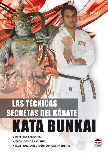 TECNICAS SECRETAS DEL KARATE KATA BUNKAI, LAS | 9788479028602 | KOGEL, H.