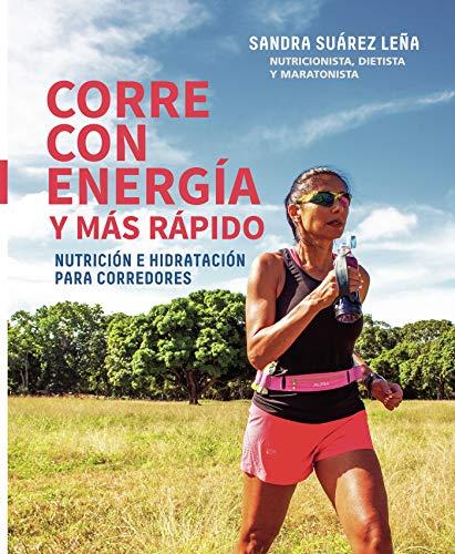CORRE CON ENERGÍA Y MAS RÁPIDO | 9789801809920 | SUÁREZ LEÑA, SANDRA