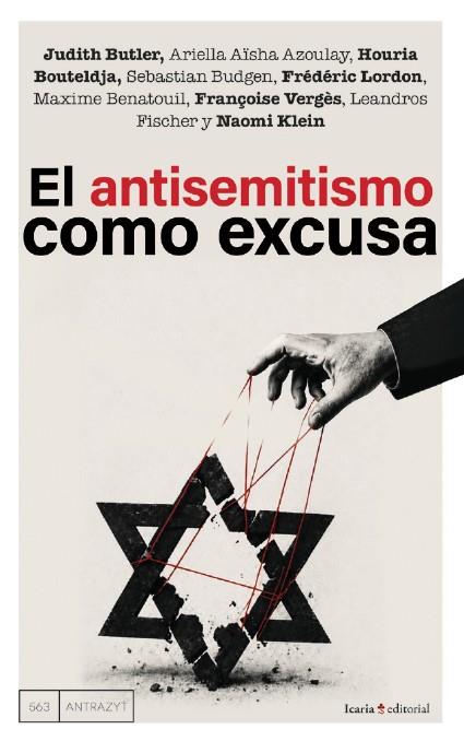 ANTISEMITISMO COMO EXCUSA, EL | 9791387991395 | BUTLER, JUDITH / AZOULAY, ARIELLA AØSHA