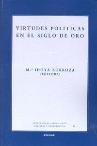 VIRTUDES POLÍTICAS EN EL SIGLO DE ORO | 9788431329136 | ZORROZA HUARTE, MARÍA IDOYA