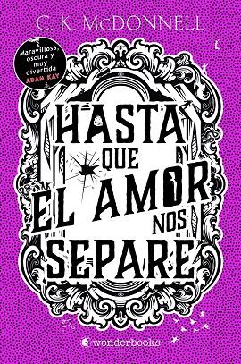 HASTA QUE EL AMOR NOS SEPARE | 9788410425088 | MCDONNELL, C. K.