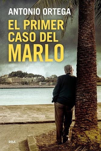 PRIMER CASO DEL MARLO, EL | 9788410989955 | ORTEGA, ANTONIO