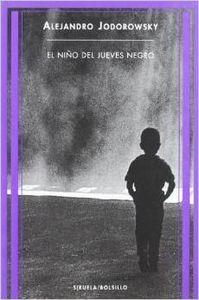 NIÑO DEL JUEVES NEGRO, EL | 9788478446162 | JODOROWSKY, ALEJANDRO