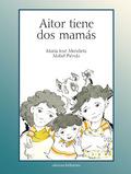 AITOR TIENE DOS MAMAS | 9788472903098 | MENDIETA, MARÍA JOSÉ