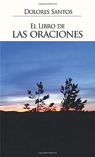 LIBRO DE LAS ORACIONES, EL | 9788416274949 | ALTAGRACIA SANTOS RESTITUYO, DOLORES