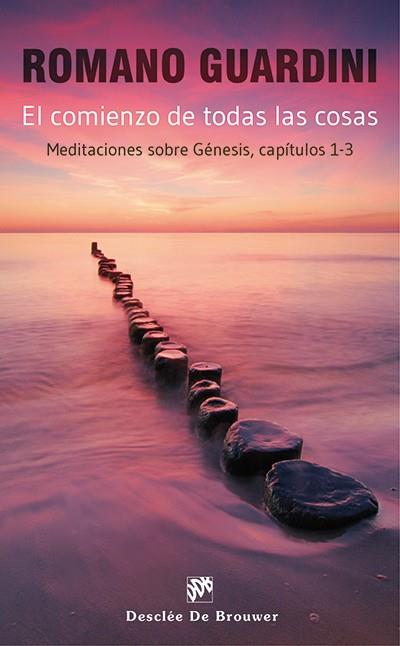 COMIENZO DE TODAS LAS COSAS, EL | 9788433026750 | GUARDINI, ROMANO