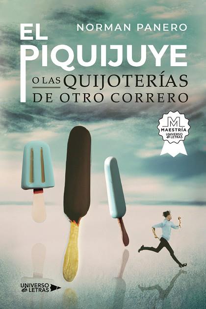 PIQUIJUYE O LAS QUIJOTERÍAS DE OTRO CORRERO, EL | 9788419774279 | PANERO, NORMAN