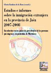 ESTUDIOS E INFORMES SOBRE LA INMIGRACION EXTRANJERA EN LA PROVINCIA DE JAÉN (2007 - 2008) | 9788498365184 | DE LA ROSA, GLORIA ESTEBAN