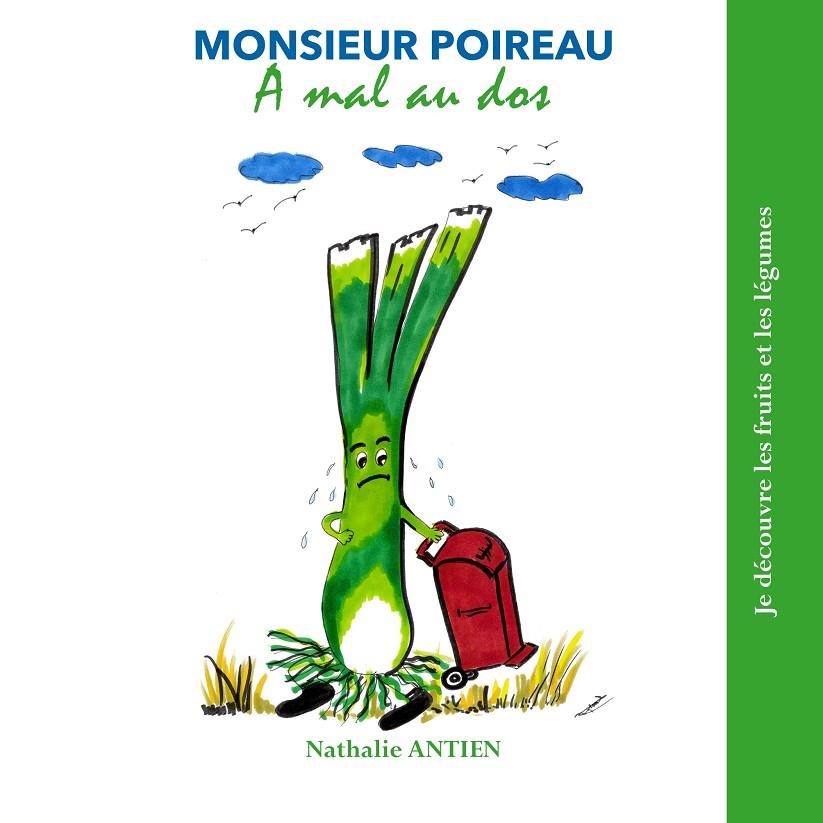MONSIEUR POIREAU A MAL AU DOS | 9782810619429 | ANTIEN, NATHALIE