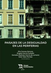 PAISAJES DE LA DESIGUALDAD EN LAS PERIFERIAS | 9788411832441 | CANOSA ZAMORA, ELIA / GARCIA CARBALLO, ANGEL