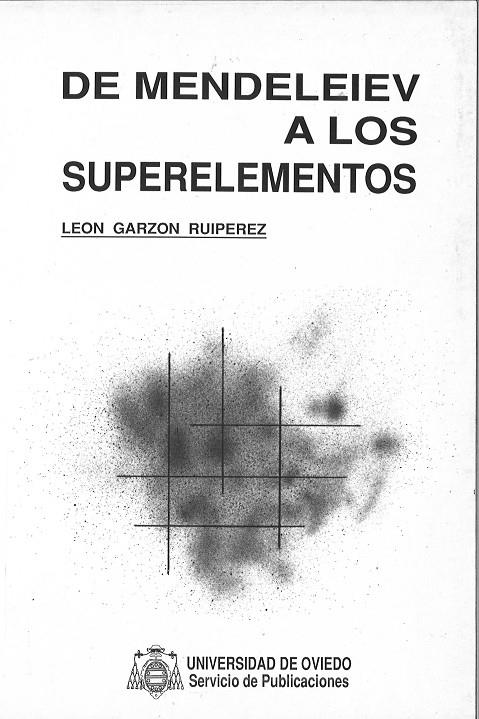 DE MENDELEIEV A LOS SUPERELEMENTOS | 9788474681680 | GARZÓN RUIPÉREZ, LEÓN
