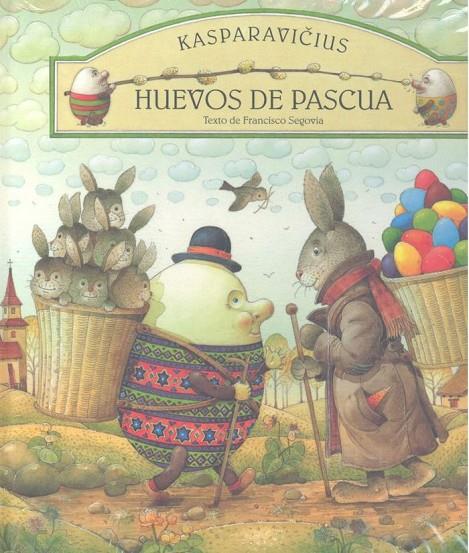 HUEVOS DE PASCUA | 9789681648664 | KASPARAVICIUS, K. / SEGOVIA, F.