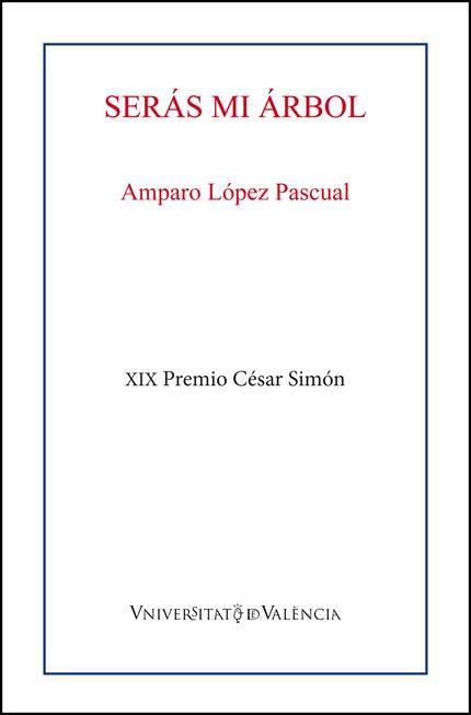SERÁS MI ÁRBOL | 9788491335788 | LÓPEZ PASCUAL, AMPARO