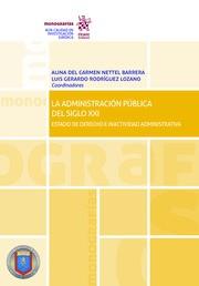 ADMINISTRACIÓN PÚBLICA DEL SIGLO XXI, LA | 9788413132143 | RODRÍGUEZ LOZANO, LUIS GERARDO