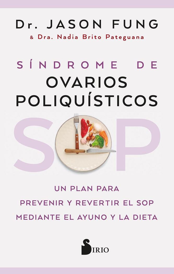 SÍNDROME DE OVARIOS POLIQUÍSTICOS | 9788418531859 | BRITO, NADIA / FUNG, JASON