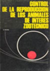 CONTROL DE LA REPRODUCCIÓN DE LOS ANIMALES DE INTERÉS ZOOTÉCNICO | 9788420003412 | ROTHE, KARL