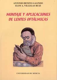 MONTAJE Y APLICACIONES DE LENTES OFTÁLMICAS | 9788483712627 | BENITO GALINDO, ANTONIO