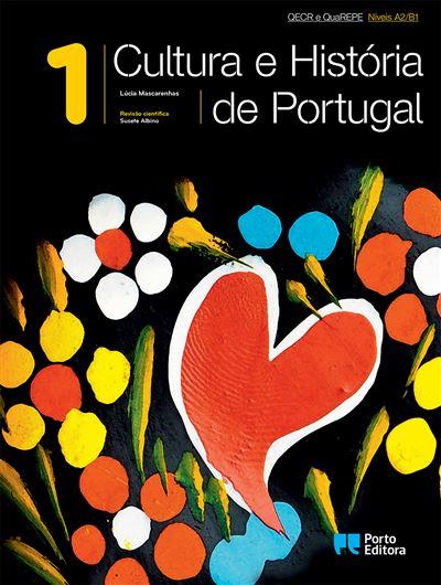 CULTURA E HISTORIA DE PORTUGAL - VOL 1 - NIVEIS A2/B1 | 9789720300041