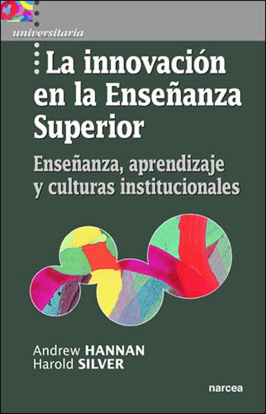 INNOVACION EN LA ENSEÑANZA SUPERIOR | 9788427714472 | HANNAN, A., / SILVER, HAROLD