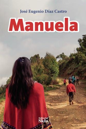 MANUELA | 9789587233018 | DÍAZ CASTRO, JOSÉ EUGENIO