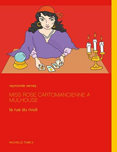 MISS ROSE CARTOMANCIENNE À MULHOUSE | 9782322122059 | VERNEY, RAYMONDE