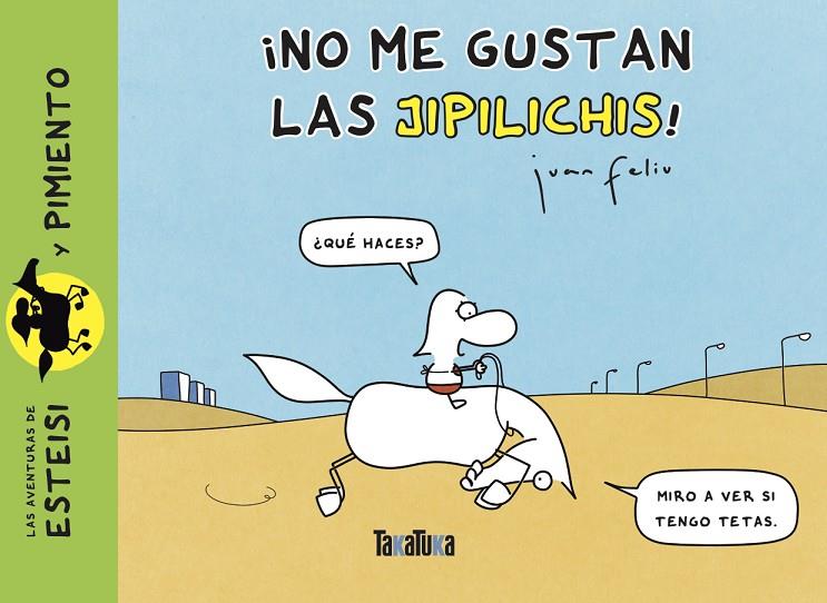 NO ME GUSTAN LAS JIPILICHIS! | 9788418821479 | FELIU SASTRE, JUAN