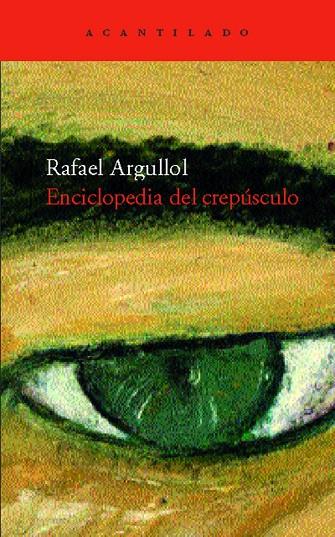 ENCICLOPEDIA DEL CREPUSCULO | 9788496489288 | ARGULLOL, RAFAEL