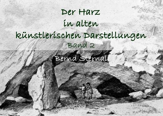 DER HARZ IN ALTEN KÜNSTLERISCHEN DARSTELLUNGEN | 9783750430099 | STERNAL, BERND