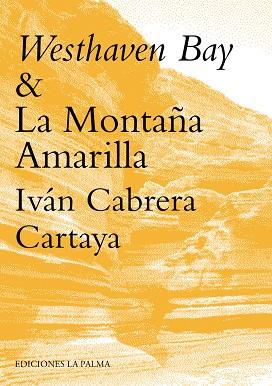 WESTHAVEN BAY & LA MONTAÑA AMARILLA | 9788412016536 | CABRERA CARTAYA, IVAN