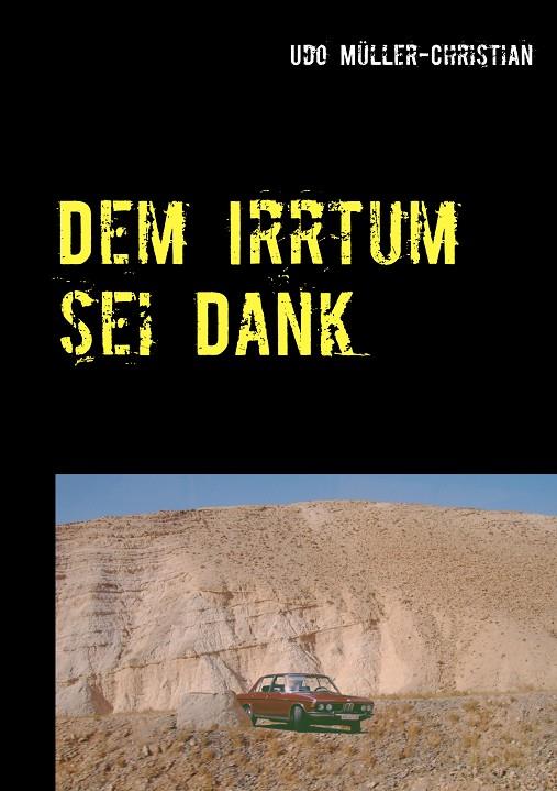 DEM IRRTUM SEI DANK | 9783741243011 | MULLER-CHRISTIAN, UDO
