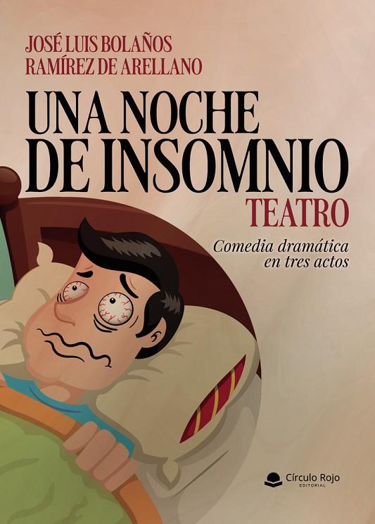 NOCHE DE INSOMNIO, UNA. TEATRO | 9791370235154 | BOLAÑOS RAMÍREZ DE ARELLANO, JOSÉ LUIS