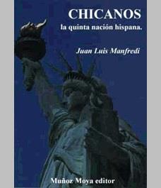 CHICANOS LA QUINTA NACIÓN HISPANA | 9788480100670 | MANFREDI, JUAN LUIS