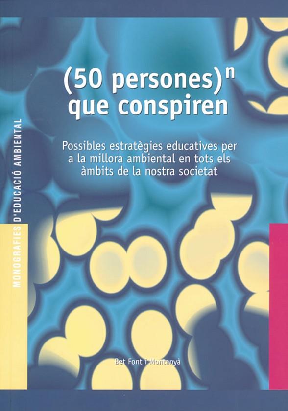 (50 PERSONES) QUE CONSPIREN | 9788489754577 | FONT MONTANYA, BET
