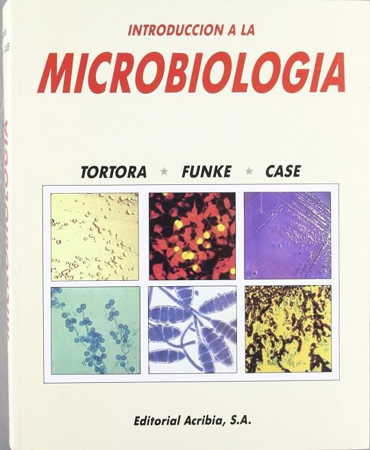 INTRODUCCIÓN A LA MICROBIOLOGÍA | 9788420007359 | TORTORA, G. J.