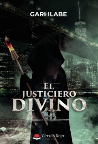 JUSTICIERO DIVINO, EL | 9788411452663 | ILABE, GARI