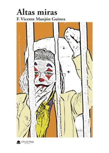 ALTAS MIRAS | 9788410730342 | MANJÓN GUINEA, FRANCISCO VICENTE