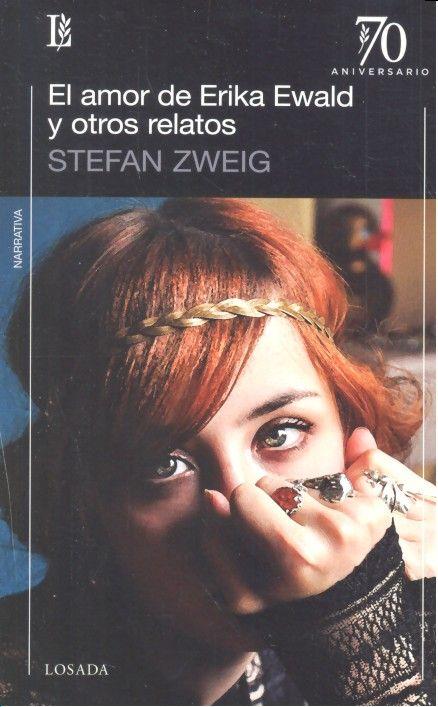 AMOR DE ERIKA EDWALD Y OTROS RELATOS, EL | 9789500372640 | ZWEIG, STEFAN