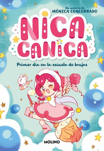 NICA CANICA 01. PRIMER DÍA EN LA ESCUELA DE BRUJAS | 9788427241831 | CENCERRADO, MONICA