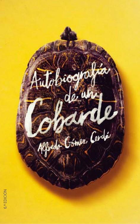 AUTOBIOGRAFIA DE UN COBARDE | 9788491074496 | GÓMEZ CERDÁ, ALFREDO