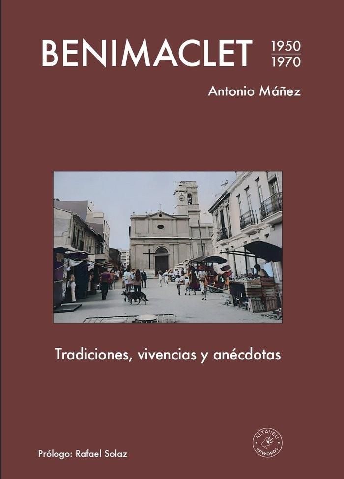 BENIMACLET, TRADICIONES, VIVENCIAS Y ANÉCDOTAS (1950-1970) | 9788412526448 | MÁÑEZ BAYONA, ANTONIO
