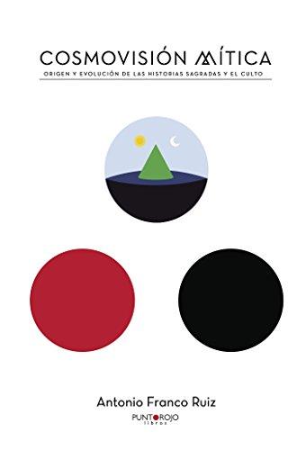 COSMOVISIÓN MÍTICA | 9788416937431 | FRANCO RUIZ, ANTONIO