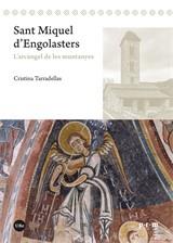 SANT MIQUEL D'ENGOLASTERS. L'ARCÀNGEL DE LES MUNTANYES | 9788491684473 | TARRADELLAS COROMINAS, CRISTINA